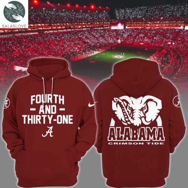 Limited Edition ” 4th and 31″Alabama Crimson Tide Hoodie HT071217
