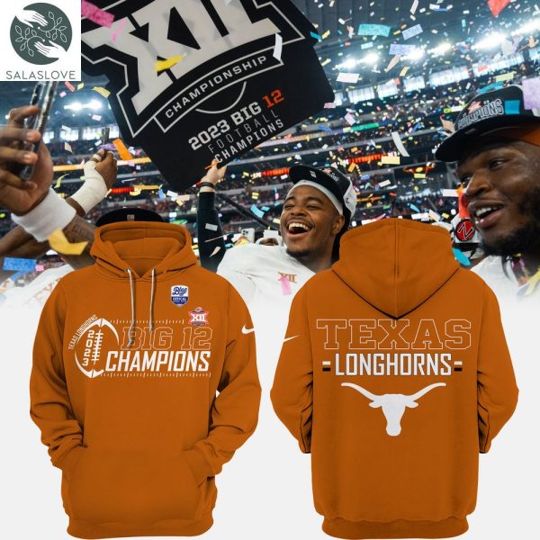 Texas Longhorns 2023 Big 12 Football Conference Champions Hoodie HT071220
