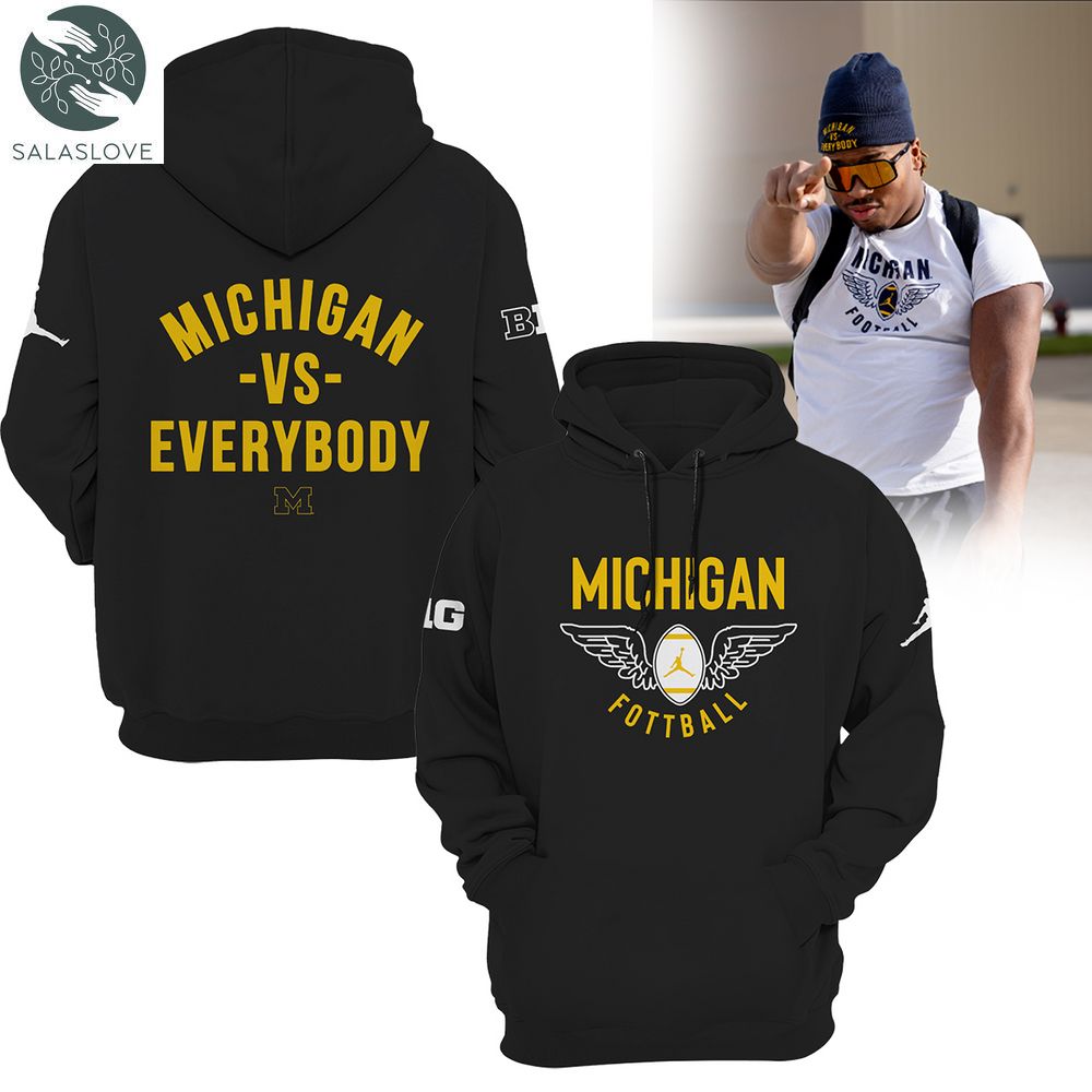 Michigan Vs Everybody Michigan Football Black Hoodie HT040119

