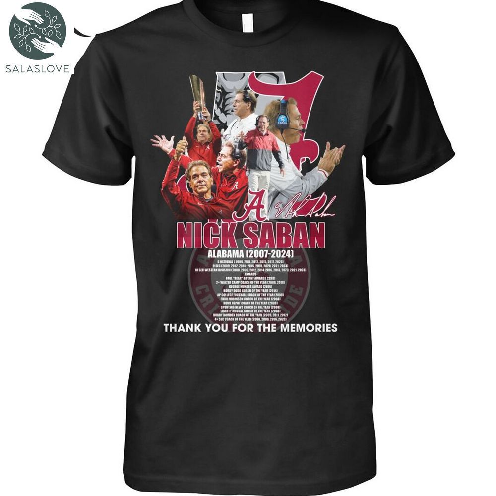 Nick Saban Alabama Crimson Tide 2007 – 2024 Thank You For The Memories T-Shirt T-Shirt HT150117

