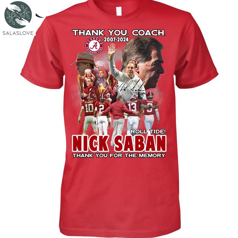 Thank You Coach 2007 – 2024 Roll Tide Nick Saban Thank You For The Memory T-Shirt HT150119

