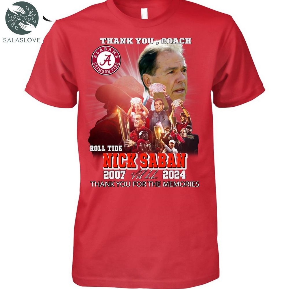 Thank You, Coach Roll Tide Nick Saban 2007 – 2024 Thank You For The Memories T-Shirt HT150120

